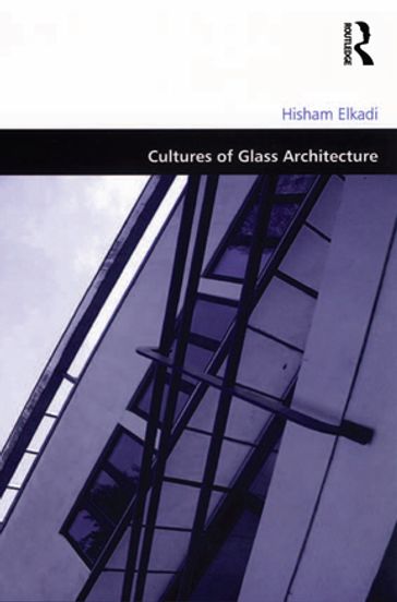 Cultures of Glass Architecture - Hisham Elkadi