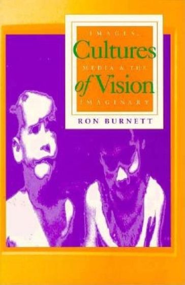 Cultures of Vision - Ron Burnett