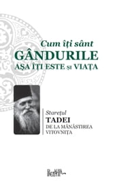 Cum iti sant gandurile, asa iti este si viata