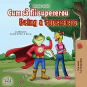 Cum sa fii un supererou Being a Superhero