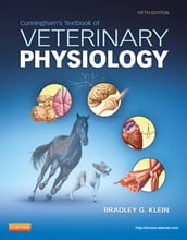 Cunningham s Textbook of Veterinary Physiology - E-Book