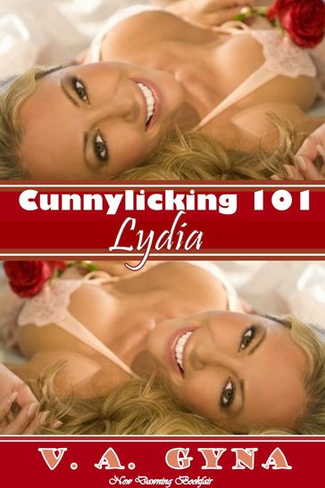 Cunnylicking 101: Lydia - V.A. Gyna