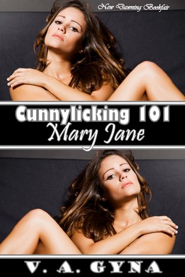 Cunnylicking 101: Mary Jane - V.A. Gyna
