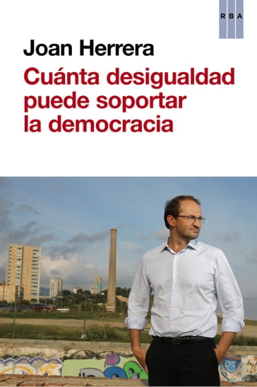 Cuánta desigualdad puede soportar la democracia? - Joan Herrera