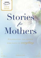 A Cup of Comfort Stories for Mothers