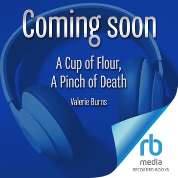 A Cup of Flour, a Pinch of Death - Valerie Burns