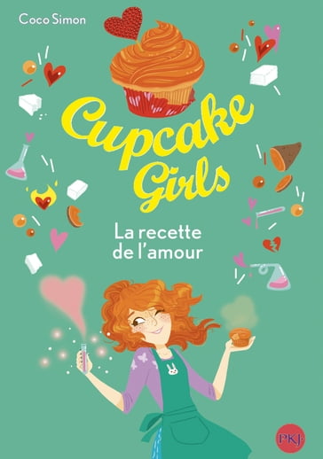 Cupcake Girls - Tome 28 La recette de l'amour - Coco Simon