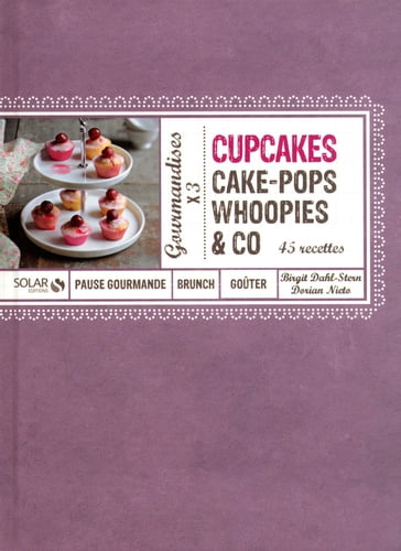 Cupcakes, Cakes-Pops, Wookies & Co - Dorian NIETO - Birgit Dahl-Stern