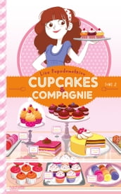 Cupcakes et compagnie - Tome 2 - La vie ce n