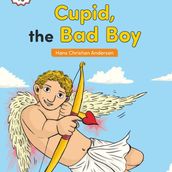 Cupid, the Bad Boy