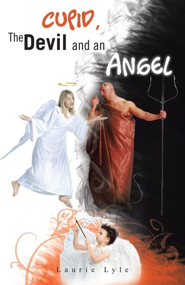 Cupid, the Devil and an Angel - Laurie Lyle
