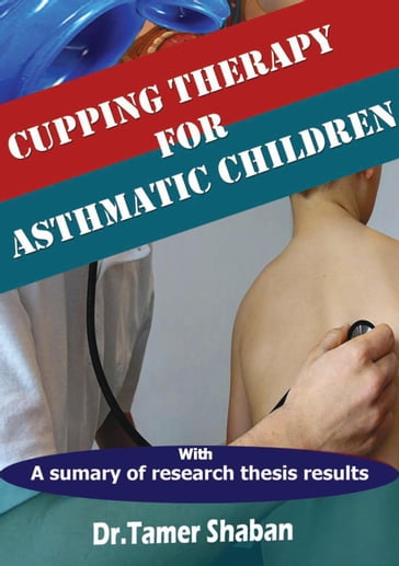Cupping Therapy for Asthmatic Children - Tamer Shaban