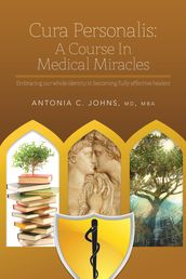 Cura Personalis: A Course In Medical Miracles