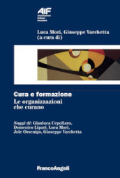 Cura e formazione. Le organizzazioni che curano