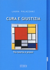 Cura e giustizia. Tra teoria e prassi