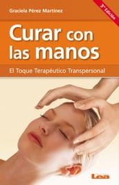 Curar con las manos, el toque terapéutico transpersonal