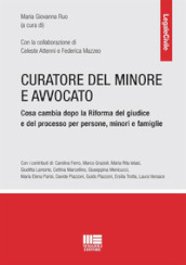 Curatore del minore e avvocato. Cosa cambia dopo la riforma del giudice e del processo per persone, minori e famiglie