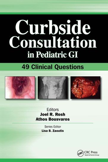 Curbside Consultation in Pediatric GI - Joel Rosh - Athos Bousvaros
