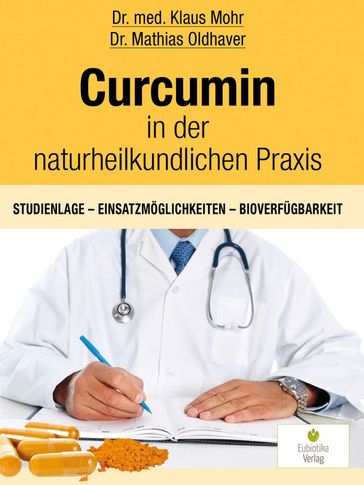 Curcumin in der naturheilkundlichen Praxis - Klaus Mohr - Mathias Oldhaver