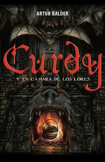 Curdy y la cámara de los Lores (Curdy 1) - Artur Balder