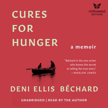 Cures for Hunger - Deni Ellis Béchard