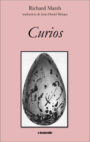 Curios - Jean-Daniel Brèque (traducteur) - Richard Marsh