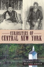 Curiosities of Central New York