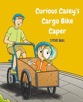 Curious Casey s Cargo Bike Caper