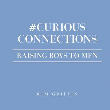 #Curious Connections - Kim Griffin