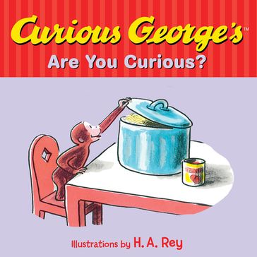Curious George's Are You Curious? - H.A. Rey