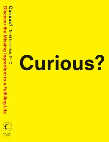 Curious? - PhD Todd Kashdan