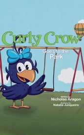 Curly Crow Goes to the Park