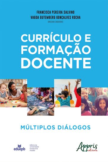 Currículo e Formação Docente: Múltiplos Diálogos - Francisca Pereira Salvino - Vagda Gutemberg Gonçalves Rocha