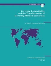 Currency Convertibility and the Transformation of Centrally Planned Economies