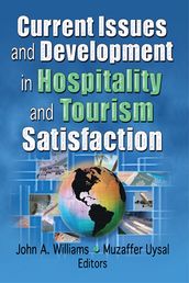 Current Issues and Development in Hospitality and Tourism Satisfaction