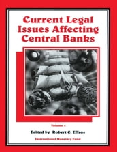 Current Legal Issues Affecting Central Banks, Volume IV.