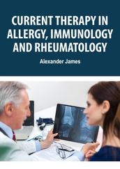 Current Therapy in Allergy, Immunology, and Rheumatology