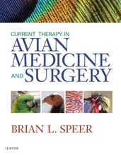 Current Therapy in Avian Medicine and Surgery - E-Book
