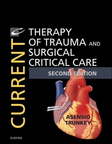 Current Therapy of Trauma and Surgical Critical Care E-Book - Donald D. Trunkey - MD - FACS