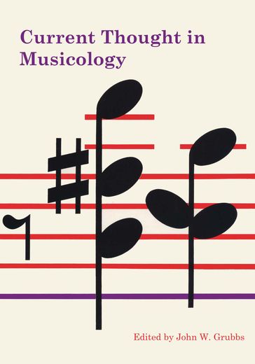 Current Thought in Musicology - John W. Grubbs