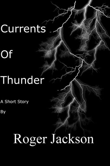 Currents of Thunder - Roger Jackson