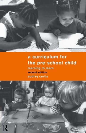 A Curriculum for the Pre-School Child - Audrey Curtis