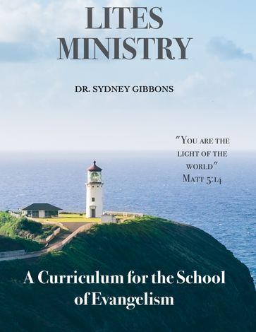 A Curriculum for the School of Evangelism - Dr. Sydney Gibbons