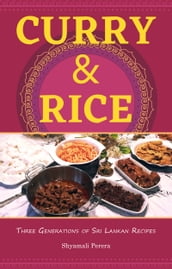 Curry & Rice Three Generations of Sri Lankan Recipes