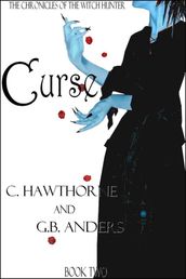 Curse (The Chronicles of the Witch Hunter, Book 2)