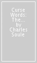 Curse Words: The Hole Damned Thing Compendium