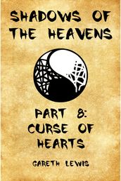 Curse of Hearts, Part 8 of Shadows of the Heavens