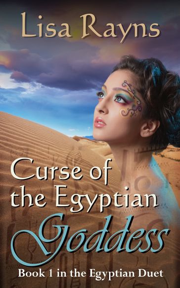 Curse of the Egyptian Goddess - Lisa Rayns