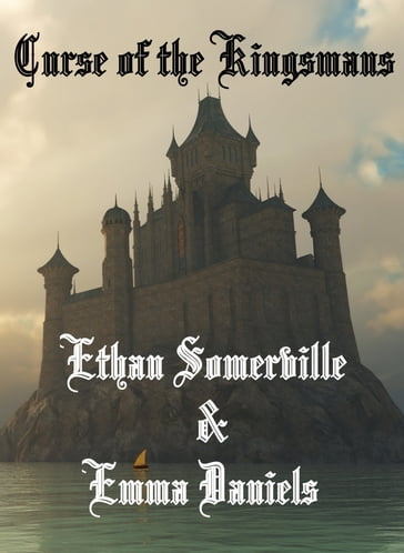 Curse of the Kingsmans - Emma Daniels - Ethan Somerville