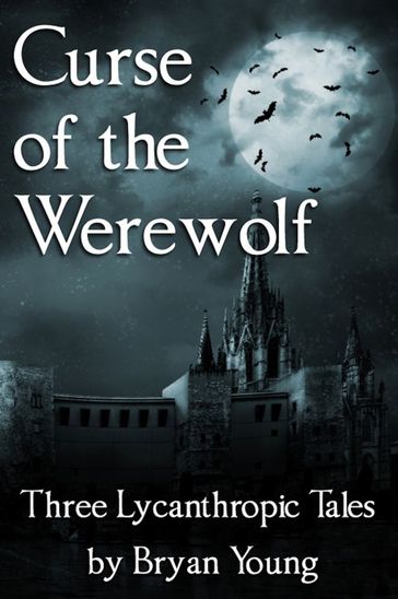 Curse of the Werewolf - Bryan Young